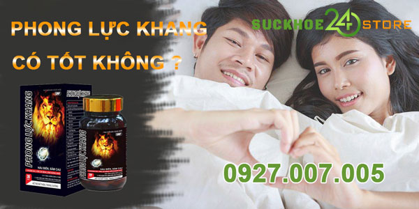 Phong Lực Khang có tốt không ?
