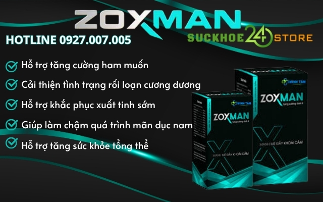 Công Dụng Viên Uống Zoxman Có Hiệu Quả Không?