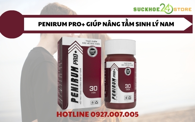 Tìm hiểu chi tiết về sản phẩm hỗ trợ sinh lý Penirum Pro+