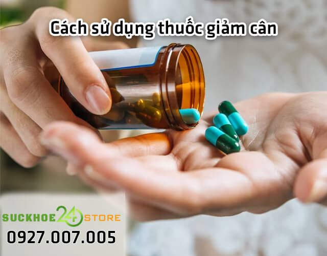 Cách sử dụng thuốc giảm cân một cách hiệu quả nhất